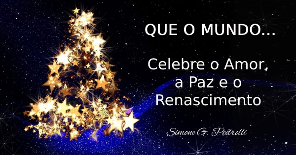 Natal - A Celebração Universal do Desejo a Felicidade!