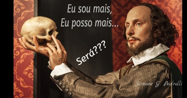 Ser ou não ser? Eis a questão!