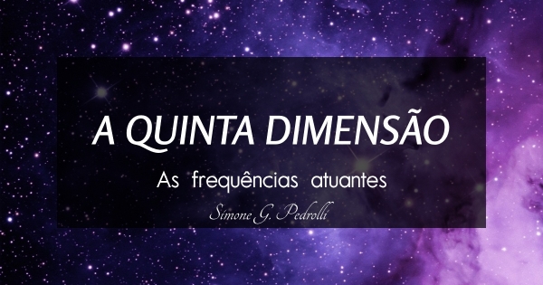 Quinta Dimensão - as frequências atuantes